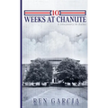 10 Weeks at Chanute: A Discovery in Ruins