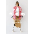 Still Standing: What I've Learnt from a Life Lived Differently
