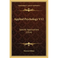 Applied Psychology V12: Specific Applications (1914)