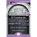 GuíaBurros El Camino de Santiago y el juego de la Oca: Claves del buen saber