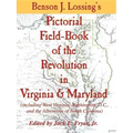 Lossing's Pictorial Field-Book of the Revolution in Virginia & Maryland
