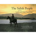 The Salish People and the Lewis and Clark Expedition, Revised Edition