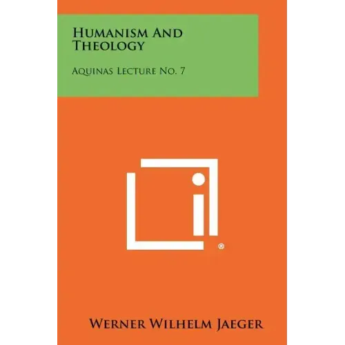Humanism And Theology: Aquinas Lecture No. 7