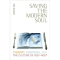 Saving the Modern Soul: Therapy, Emotions, and the Culture of Self-Help