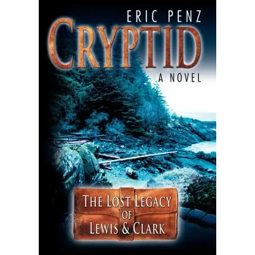 Cryptid: The Lost Legacy of Lewis & Clark