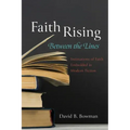 Faith Rising--Between the Lines: Intimations of Faith Embedded in Modern Fiction