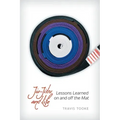 Jiu-Jitsu and Life: Lessons Learned on and off the Mat