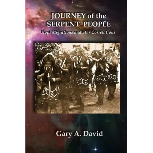 Journey of the Serpent People: Hopi Migrations and Star Correlations