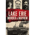 Lake Erie Murder & Mayhem