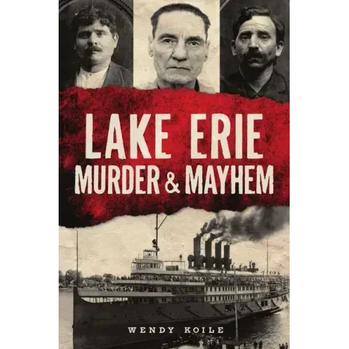 Lake Erie Murder & Mayhem