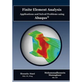 Finite Element Analysis Applications and Solved Problems using ABAQUS