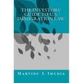 The Investors' Guide to U.S. Immigration Law