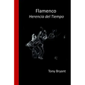 Flamenco.: Herencia del tiempo