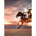 Khalid Bin Al-Waleed: A Biography of one of the Greatest Military Generals in History