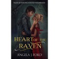 Heart of the Raven: A Fairy Tale Romance