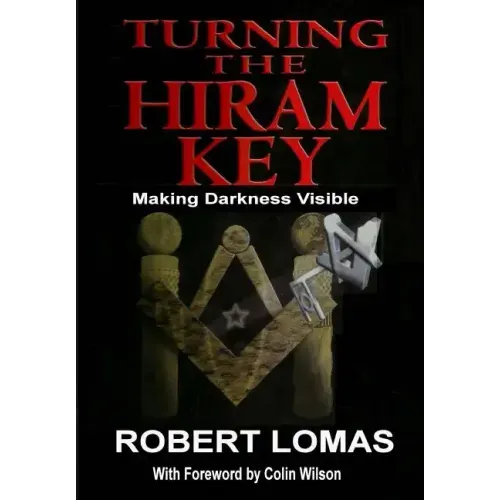 Turning the Hiram Key: Making Darkness Visible
