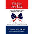 Tie-Ins For Life: Stories That Teach Great Values and Inspire Moral Action