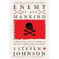 Enemy of All Mankind: A True Story of Piracy, Power, and History's First Global Manhunt