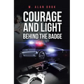 Courage and Light Behind the Badge