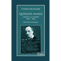 Querida Mamá: Cartas a la Madre 1834-1866. Edición Integral