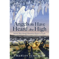 Angels We Have Heard Are High: Stories That Bring Christmas Down to Earth