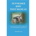 Tennessee DMV Test Manual: Practice and Pass DMV Exams with over 300 Questions and Answers