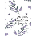 My Daily Gratitude Journal: A 52-Week Guide to Becoming Grateful