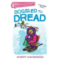 Dogsled to Dread: A Quix Book