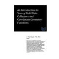 An Introduction to Survey Field Data Collectors and Coordinate Geometry Function