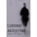 Clairvoyance and Occult Powers
