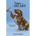 Tales from the Heart - Pet Relationship Love Stories