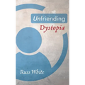 Unfriending Dystopia