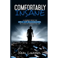 Comfortably Insane: A Journey From The Hell Of Alcoholism To A Healthy Productive Life
