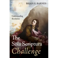 The Sola Scriptura Challenge: Understanding Revelation