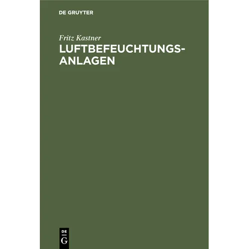 Luftbefeuchtungsanlagen: Untersuchungen Und Berechnungen
