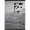Whole World on Fire: Organizations, Knowledge, and Nuclear Weapons Devastation