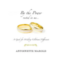 By the Power vested in me..: A Guide for Wedding Celebrants/Officiants