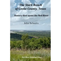 The Stark Ranch of Cooke County, Texas: History that spans the Red River