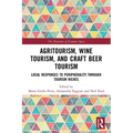 Agritourism, Wine Tourism, and Craft Beer Tourism: Local Responses to Peripherality Through Tourism Niches