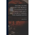 Sailing Alone Around the World. Illustrated by Thomas Forgarty and George Varian. Pan-American Ed
