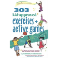 303 Kid-Approved Exercises and Active Games