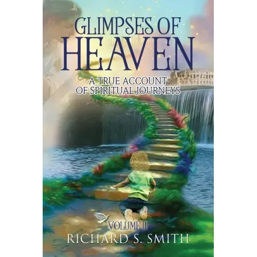 Glimpses of Heaven, II