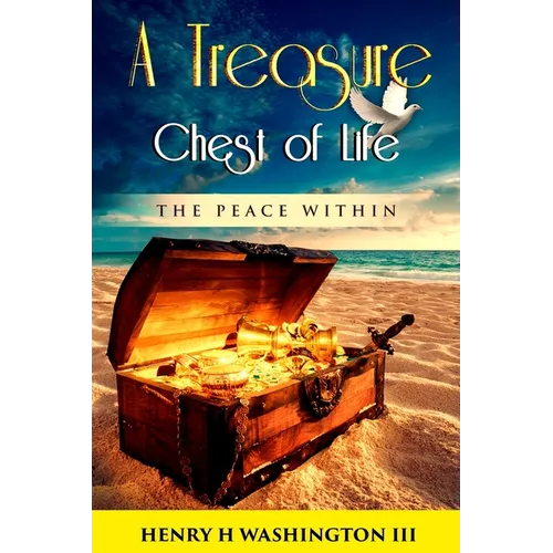 A Treasure Chest of Life: The Peace Within