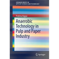 Anaerobic Technology in Pulp and Paper Industry