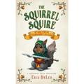 The Squirrel Squire: and the Tournament of Oaks