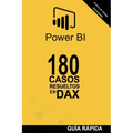 180 Casos Resueltos En Lenguaje Dax: POWER BI Inteligencia de Negocio