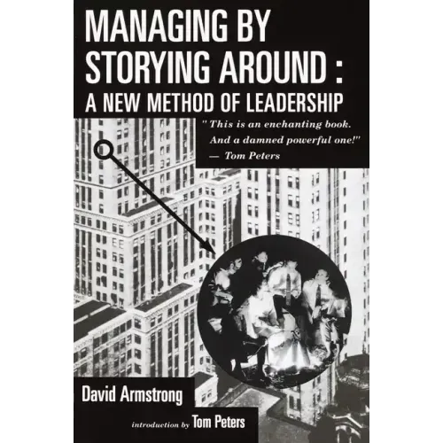 Managing by Storying Around