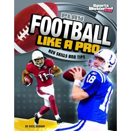 Play Football Like a Pro: Key Skills and Tips