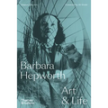 Barbara Hepworth: Art & Life