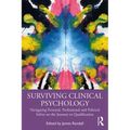 Surviving Clinical Psychology: Navigating Personal, Professional and Political Selves on the Journey to Qualification